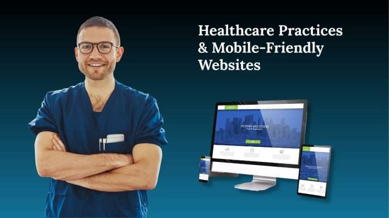 Healthcare Practices & Mobile-Friendly Websites